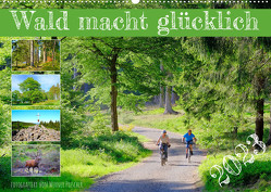 Wald macht glücklich (Wandkalender 2023 DIN A2 quer) von Prescher,  Werner