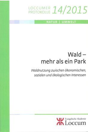 Wald – mehr als ein Park von Hirschmann,  Markus, Müller,  Monika C.M.