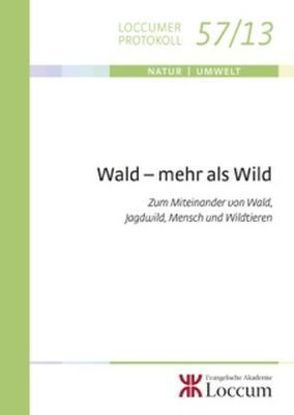 Wald – mehr als Wild von Müller,  Monika C.M.