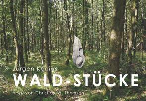 Wald-Stücke von Königs,  Jürgen, Thomsen,  Christian W.