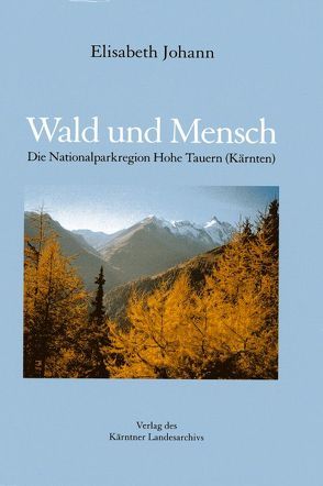 Wald und Mensch von Johann,  Elisabeth