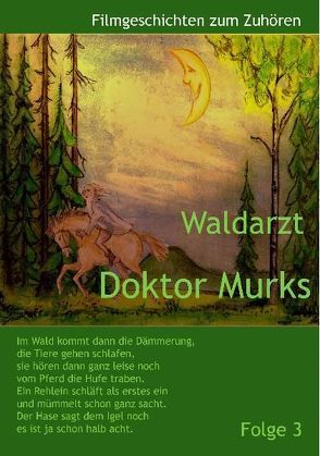 Waldarzt Doktor Murks von Schneider,  Roberto