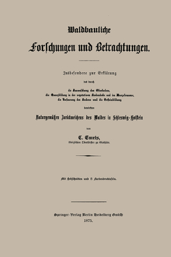Waldbauliche Forschungen und Betrachtungen von Emeis,  C.C.