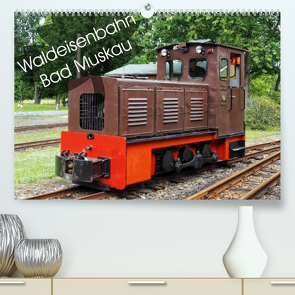 Waldeisenbahn Bad Muskau (Premium, hochwertiger DIN A2 Wandkalender 2022, Kunstdruck in Hochglanz) von Valley,  Joy