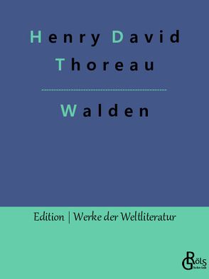 Walden von Gröls-Verlag,  Redaktion, Thoreau,  Henry David