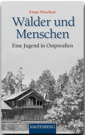 Wälder und Menschen von Wiechert,  Ernst