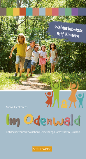 Walderlebnisse mit Kindern im Odenwald von Heekerens,  Meike