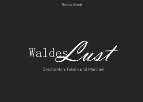 WaldesLust von Illhardt,  Thomas