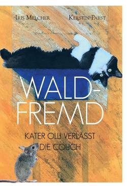 Waldfremd von Baueregger (Cover-Collage),  Barbara, Melcher,  Iris, Pabst,  Kerstin, PampelMuseRouge
