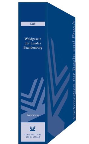Waldgesetz des Landes Brandenburg von Koch,  Andreas