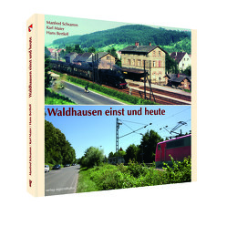 Waldhausen einst und heute von Bertleff,  Hans, Maier,  Karl, Schramm,  Manfred