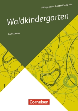 Waldkindergarten von Schwarz,  Rolf