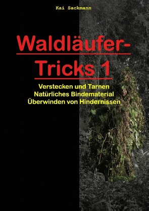 Waldläufer-Tricks 1 von Sackmann,  Jessica, Sackmann,  Kai