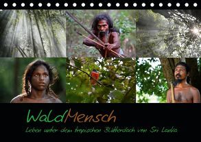 WaldMensch – Leben unter dem tropischen Blätterdach von Sri Lanka (Tischkalender 2019 DIN A5 quer) von Herrmann,  Udo