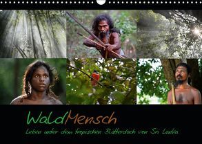 WaldMensch – Leben unter dem tropischen Blätterdach von Sri Lanka (Wandkalender 2019 DIN A3 quer) von Herrmann,  Udo