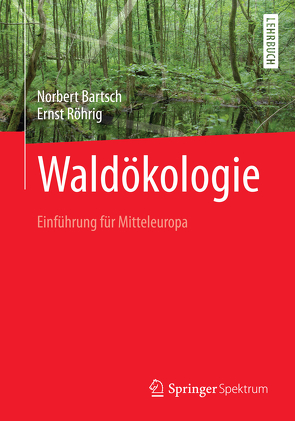 Waldökologie von Bartsch,  Norbert, Lay,  Martin, Röhrig,  Ernst