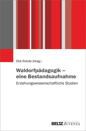 Waldorfpädagogik – eine Bestandsaufnahme von Rohde,  Dirk
