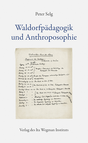 Waldorfpädagogik und Anthroposophie von Selg,  Peter