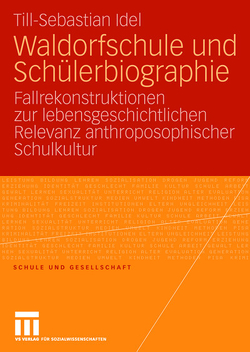 Waldorfschule und Schülerbiographie von Idel,  Till-Sebastian