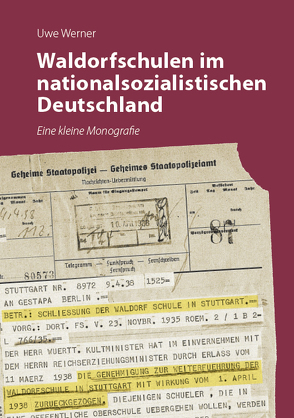 Waldorfschulen im nationalsozialistischen Deutschland von Werner,  Uwe
