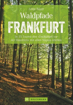 Waldpfade Frankfurt von Bayer,  Antje