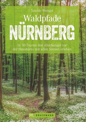 Waldpfade Nürnberg von Wengel,  Tassilo