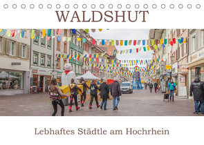 Waldshut – Lebhaftes Städtle am Hochrhein (Tischkalender 2022 DIN A5 quer) von Brunner-Klaus,  Liselotte