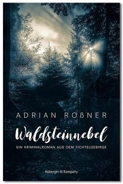 Waldsteinnebel von Roßner,  Adrian