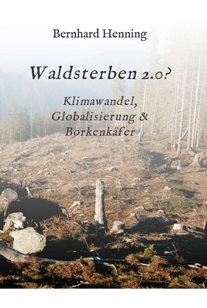 Waldsterben 2.0? von Henning,  Bernhard