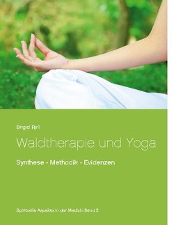 Waldtherapie und Yoga von Ryll,  Brigid