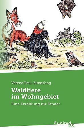 Waldtiere im Wohngebiet von Paul-Zinserling,  Verena