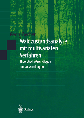 Waldzustandsanalyse mit multivariaten Verfahren von Becher,  Georg