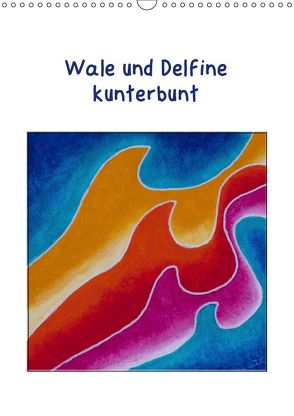 Wale und Delfine kunterbunt (Wandkalender 2019 DIN A3 hoch) von Thomas,  Doris