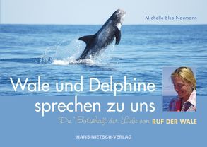 Wale und Delphine sprechen zu uns von Naumann,  Michelle Elke