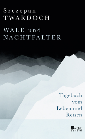 Wale und Nachtfalter von Kühl,  Olaf, Twardoch,  Szczepan