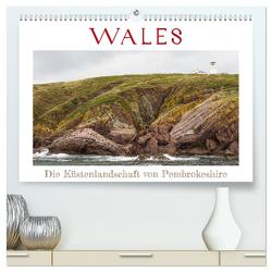 WALES – Die Küstenlandschaft von Pembrokeshire (hochwertiger Premium Wandkalender 2024 DIN A2 quer), Kunstdruck in Hochglanz von Pechmann,  Reiner