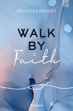 Walk by FAITH von Brandt,  Felicitas