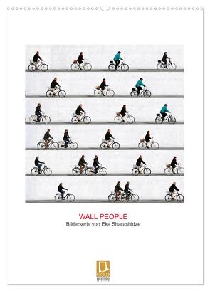 Wall People – Bilderserie von Eka Sharashidze (Wandkalender 2024 DIN A2 hoch), CALVENDO Monatskalender von Sharashidze,  Eka