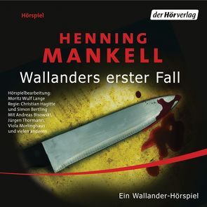 Wallanders erster Fall von Bertling,  Simon, Bisowski,  Andreas, Hagitte,  Christian, Mankell,  Henning, Morlinghaus,  Viola, Thormann,  Jürgen