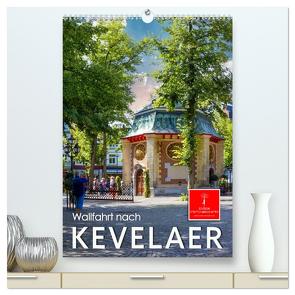 Wallfahrt nach Kevelaer (hochwertiger Premium Wandkalender 2024 DIN A2 hoch), Kunstdruck in Hochglanz von Roder,  Peter