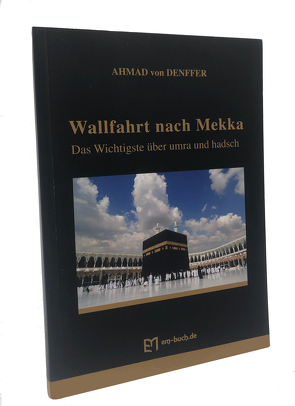 Wallfahrt nach Mekka von von Denffer,  Ahmad