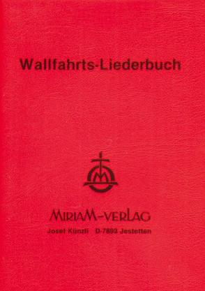 Wallfahrts-Liederbuch von Harrer,  Karl M