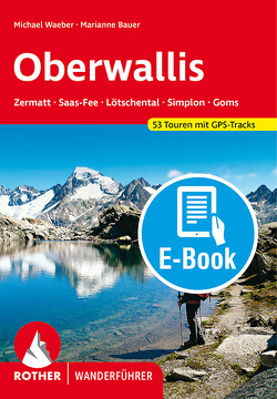 Wallis – Oberwallis (E-Book) von Bauer,  Marianne, Waeber,  Michael