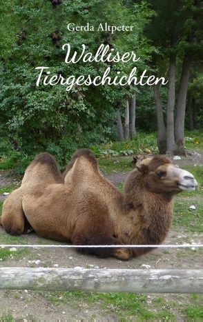 Walliser Tiergeschichten von Altpeter,  Gerda