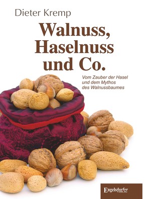 Walnuss, Haselnuss und Co. von Kremp,  Dieter