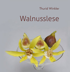 Walnusslese von Winkler,  Rolf, Winkler,  Thurid