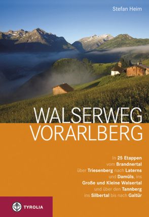 Walserweg Vorarlberg von Heim,  Stefan
