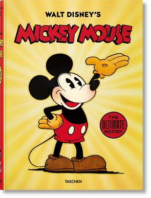 Walt Disney’s Mickey Mouse. The Ultimate History von Gerstein,  David, Kaufman,  J. B., Kothenschulte,  Daniel