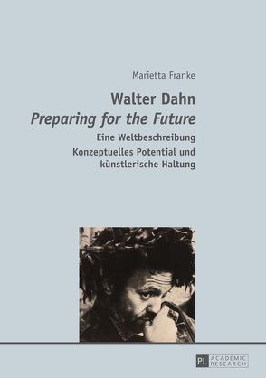 Walter Dahn- «Preparing for the Future» von Franke,  Marietta