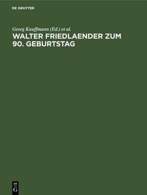 Walter Friedlaender zum 90. Geburtstag von Kauffmann,  Georg, Sauerländer,  Willibald